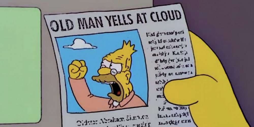 old-man-yells-at-cloud.001-1536x768-3432939987.jpg